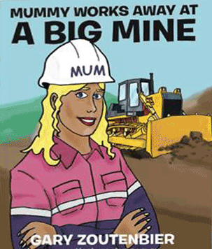 Mummy Works Away At A Big Mine – Kids Book